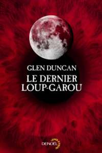 Lire la noisette "Le Dernier Loup-Garou - Glen Duncan"