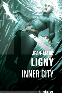 Lire la noisette "Inner City - Jean-Marc Ligny"