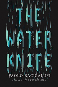 Lire la noisette "Water Knife - Paolo Bacigalupi"